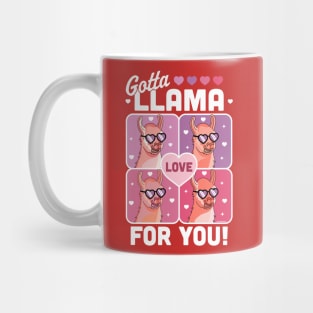 Gotta Llama Love For You Valentine's Day Llama Alpaca Funny Mug